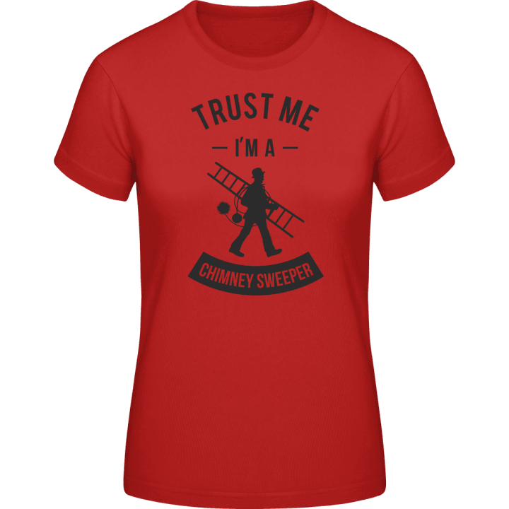 Trust Me I'm A Chimney Sweeper Vrouwen T-shirt contain pic