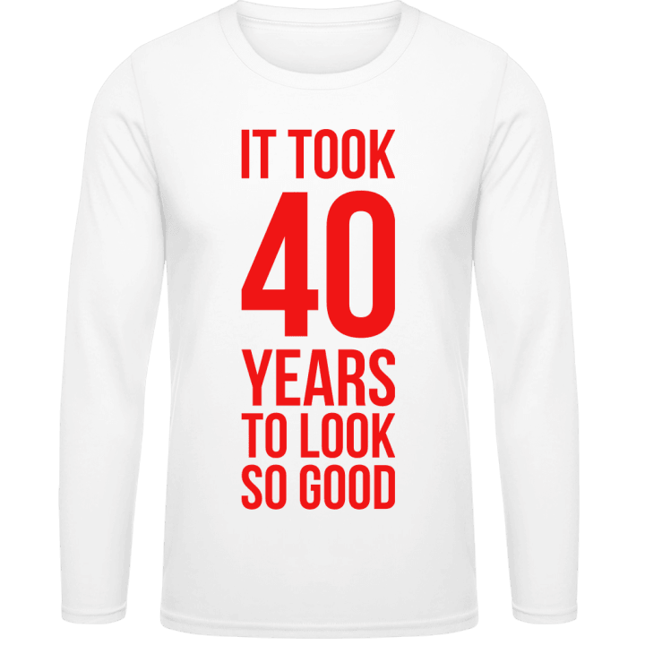 It Took 40 Years T-shirt à manches longues 0 image