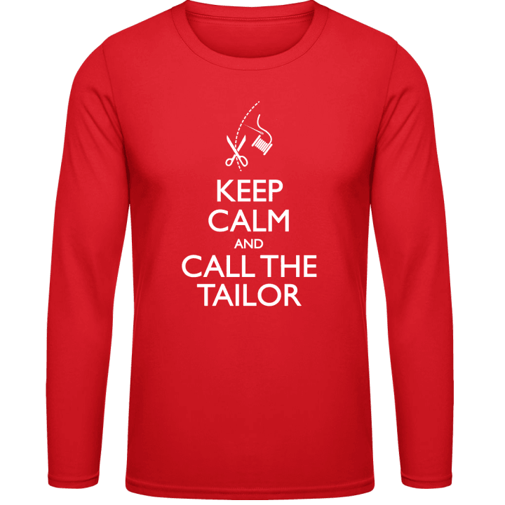 Keep Calm And Call The Tailor Langarmshirt contain pic