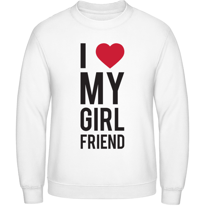 I Love My Girlfriend Sweatshirt contain pic