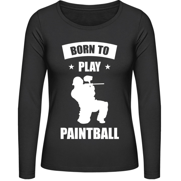 Born To Play Paintball Vrouwen Lange Mouw Shirt contain pic