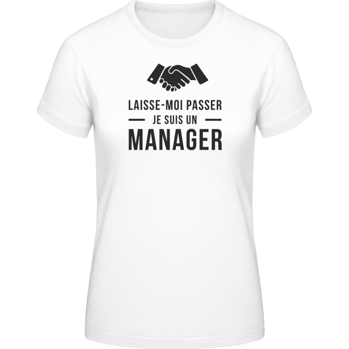Laisse-moi passer je suis un manager T-skjorte for kvinner 0 image