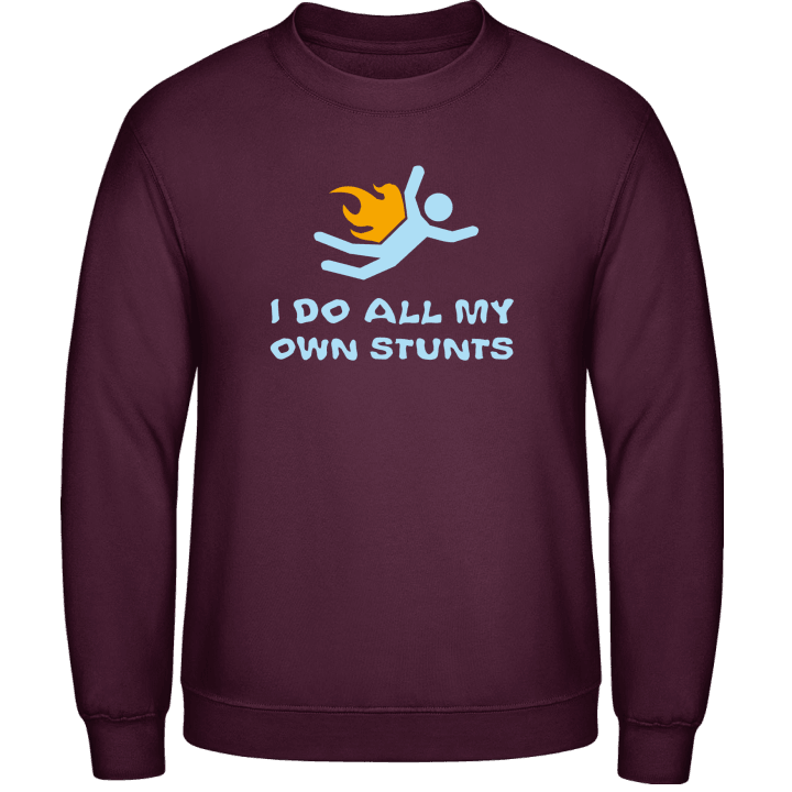 I Do All My Own Stunts Sweatshirt contain pic