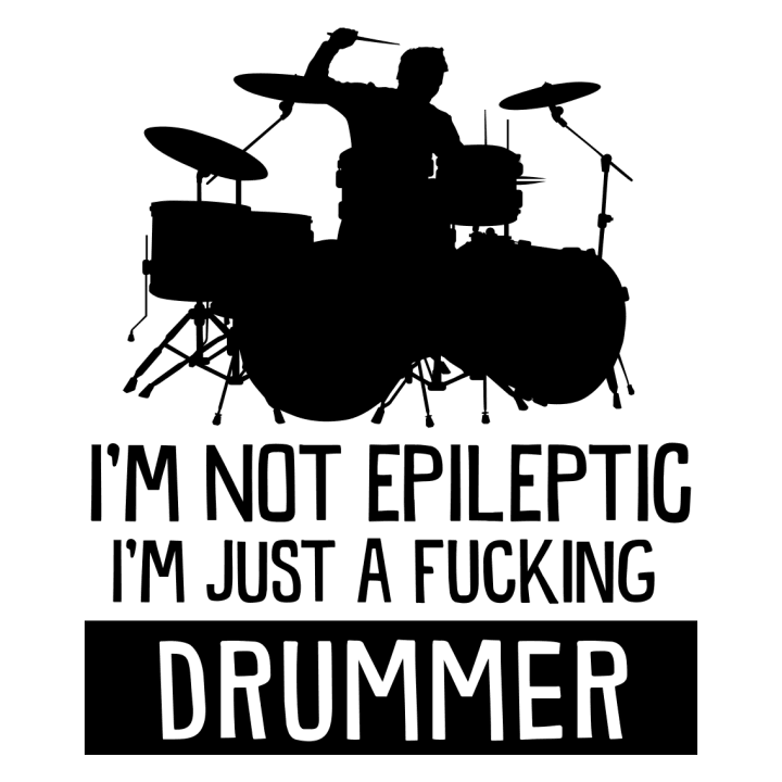 I'm Not Epileptic I'm A Drummer Hoodie 0 image