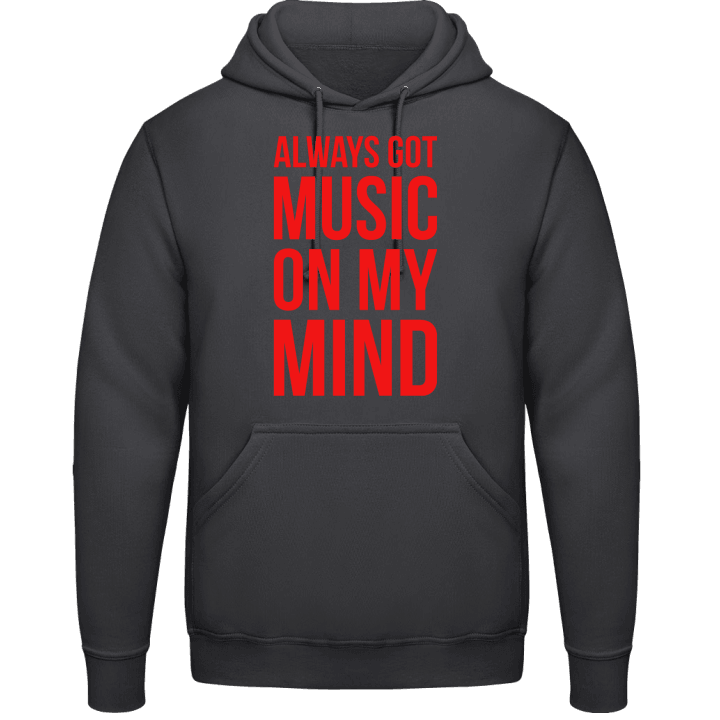Always Got Music On My Mind Hoodie contain pic