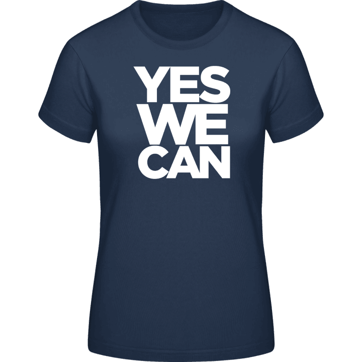 Yes We Can Slogan T-shirt för kvinnor contain pic