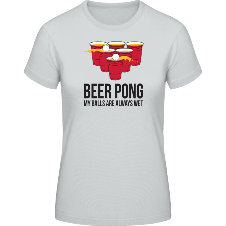 Beer Pong My Balls Are Always Wet T-shirt för kvinnor contain pic