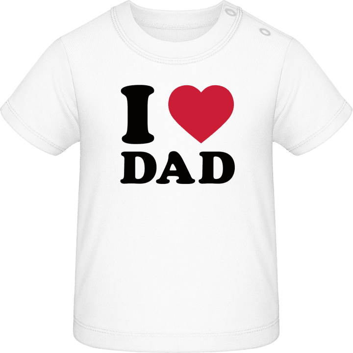 I Love Dad Baby T-Shirt 0 image