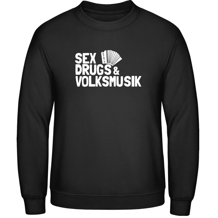 Sex Drugs Volksmusik Sweatshirt contain pic
