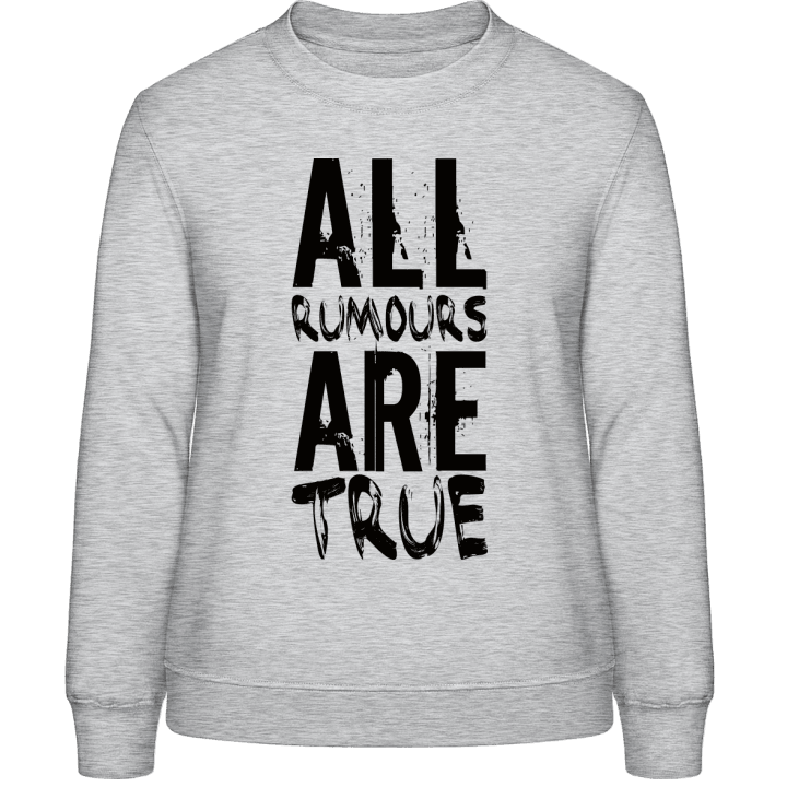 All Rumors Are True Sweatshirt för kvinnor 0 image