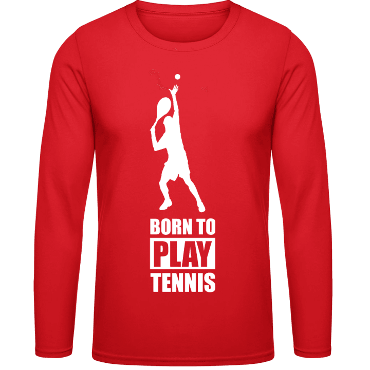 Born To Play Tennis Langarmshirt contain pic