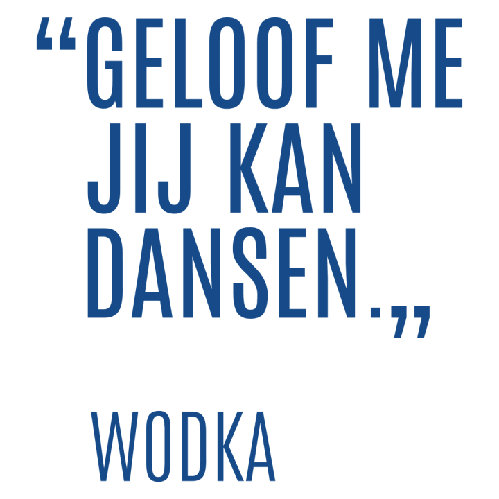 Geloof me jij kan dansen Wodka Felpa 0 image