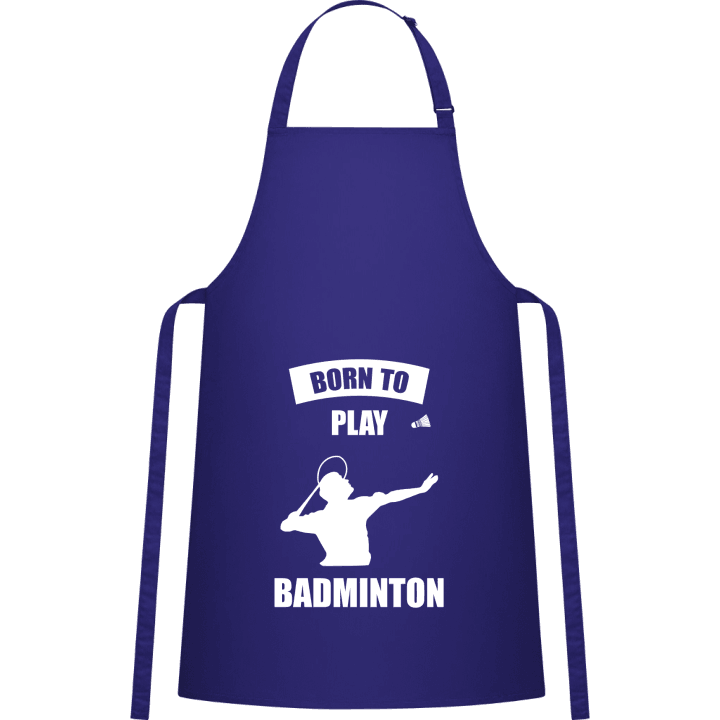 Born To Play Badminton Kitchen Apron contain pic
