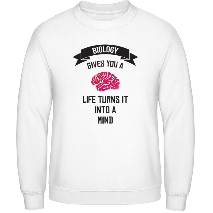 Biology Gives You A Brain Sweatshirt contain pic