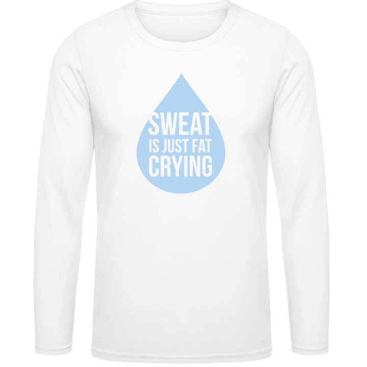 Sweat Is Just Fat Crying Langermet skjorte contain pic