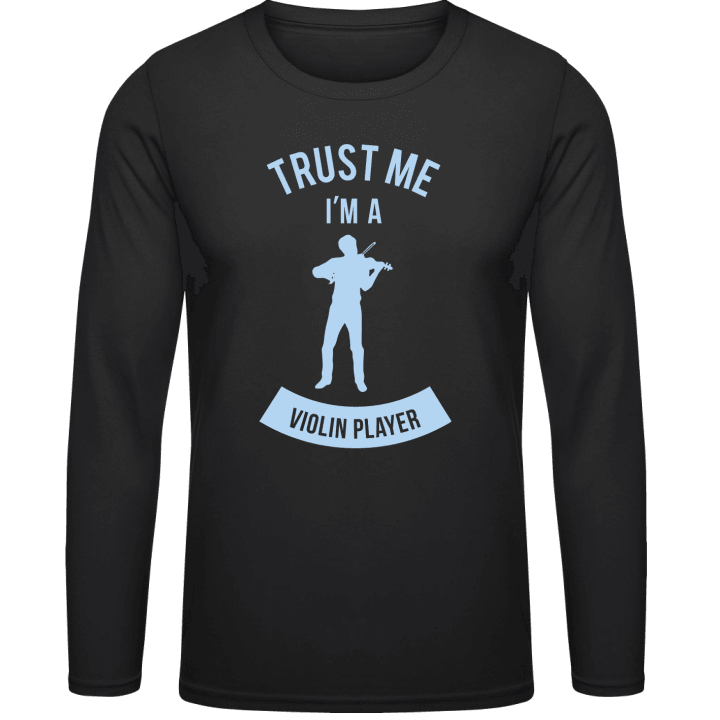 Trust Me I'm A Violin Player Shirt met lange mouwen contain pic