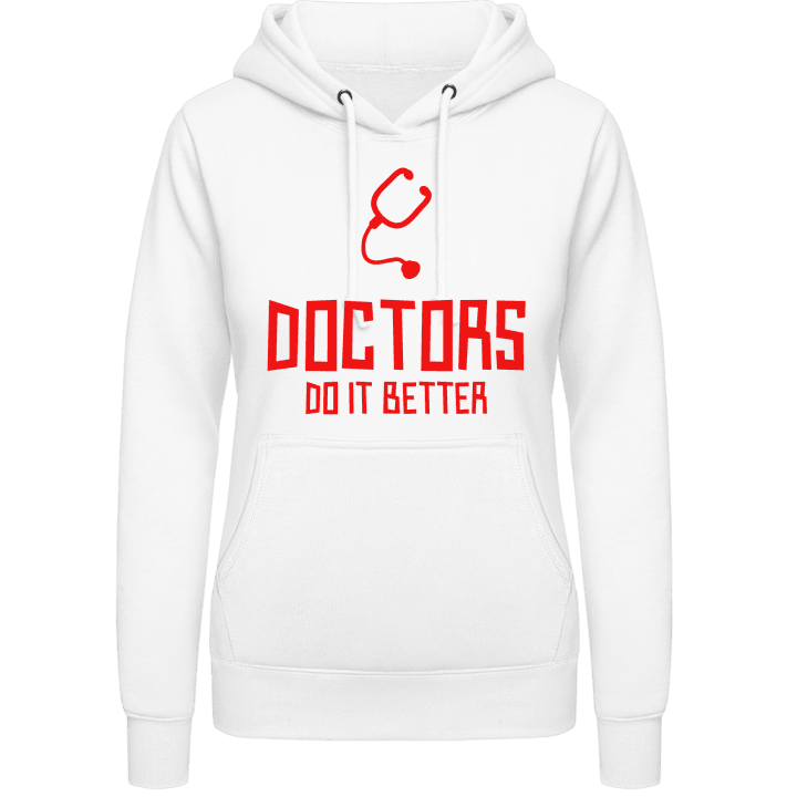 Doctors Do It Better Women Hoodie contain pic