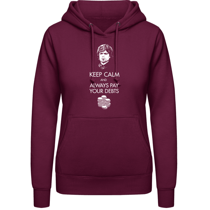 Keep Calm And Always Pay Your D Women Hoodie 0 image
