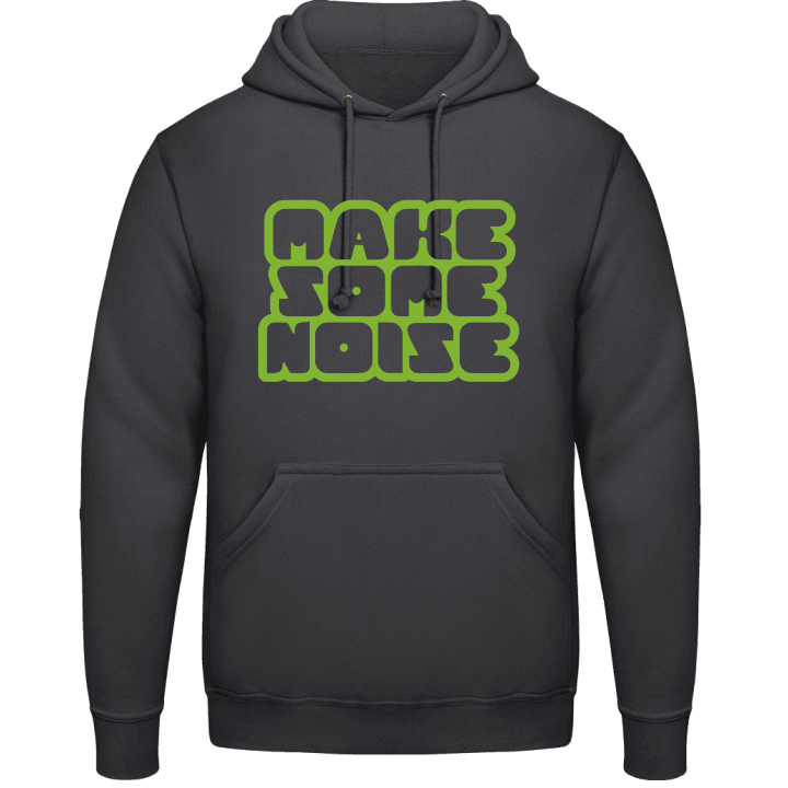 Make Some Noise Hoodie contain pic