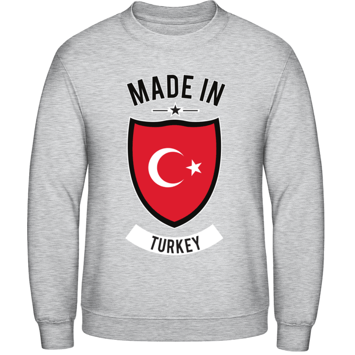 Made in Turkey Sweatshirt contain pic