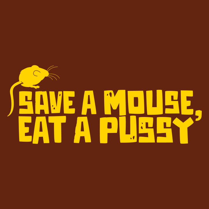 Save A Mouse Eat A Pussy T-Shirt 0 image