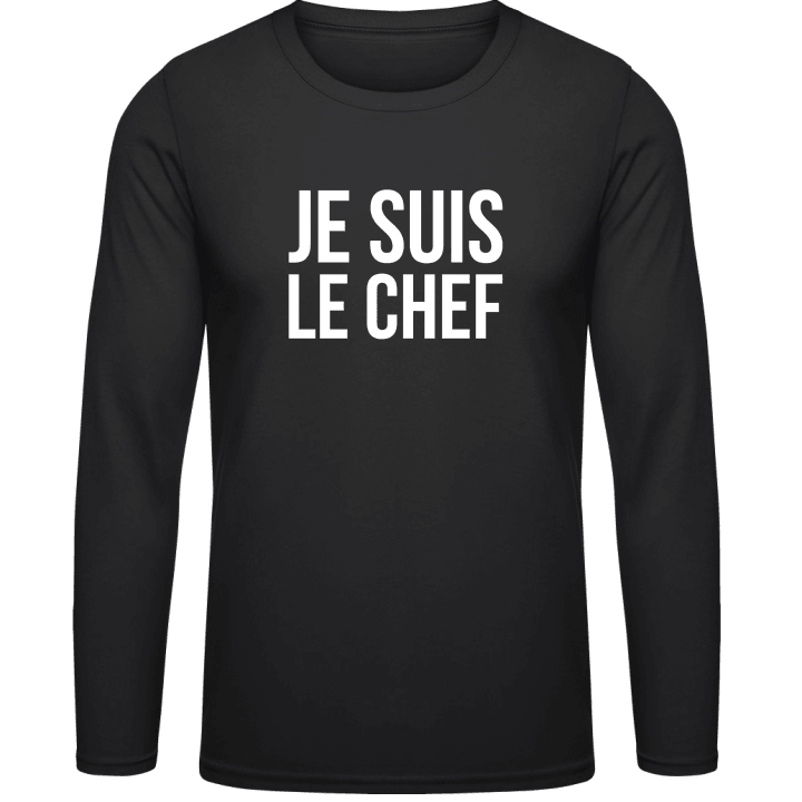Je suis le chef Long Sleeve Shirt contain pic