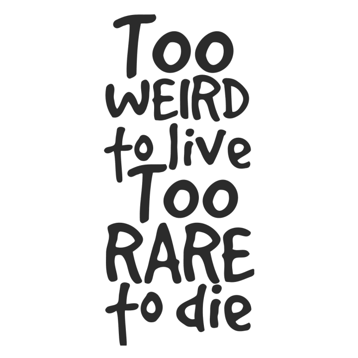 Too Weird To Live Too Rare to Die Vrouwen Hoodie 0 image