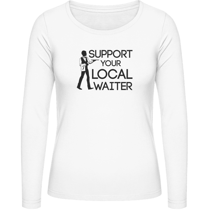Support Your Local Waiter T-shirt à manches longues pour femmes contain pic