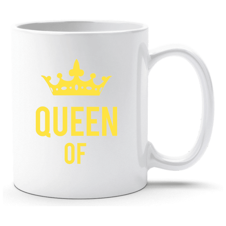 Queen of - Own Text Cup 0 image