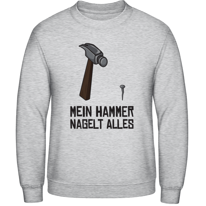 Mein Hammer Nagelt Alles Sudadera contain pic