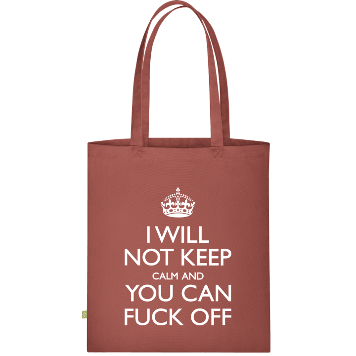 I Will Not Keep Calm And You Can Fuck Off Stoffen tas 0 image