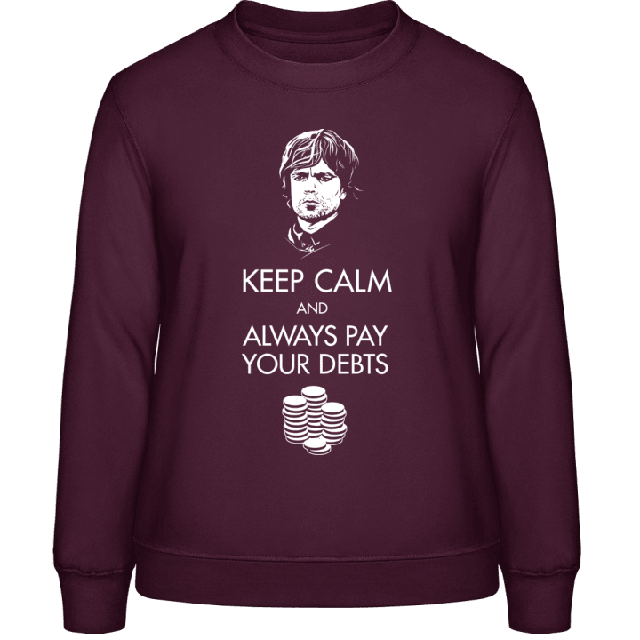 Keep Calm And Always Pay Your D Vrouwen Sweatshirt 0 image