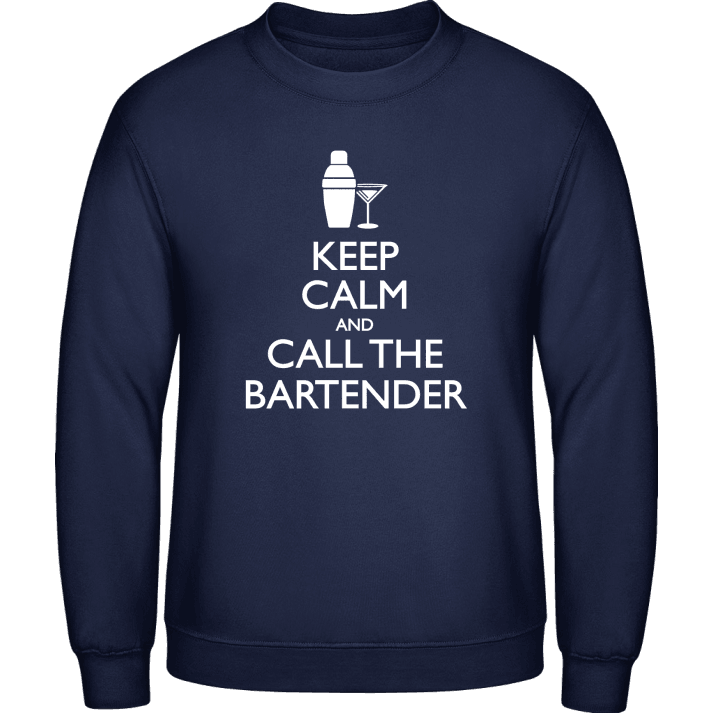 Keep Calm And Call The Bartender Sweatshirt contain pic