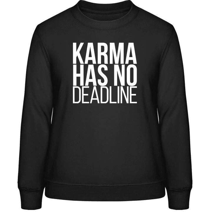 Karma Has No Deadline Sweatshirt til kvinder 0 image