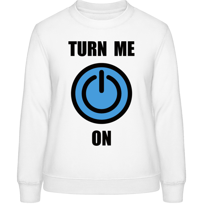 Turn Me On Button Frauen Sweatshirt contain pic