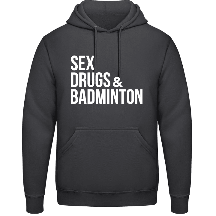 Sex Drugs And Badminton Felpa con cappuccio contain pic