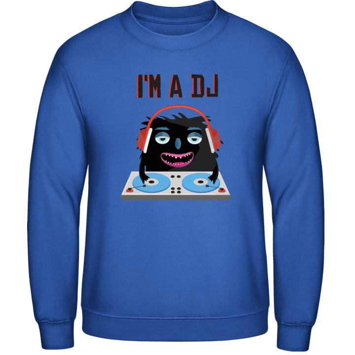 I'm a DJ Monster Sweatshirt contain pic