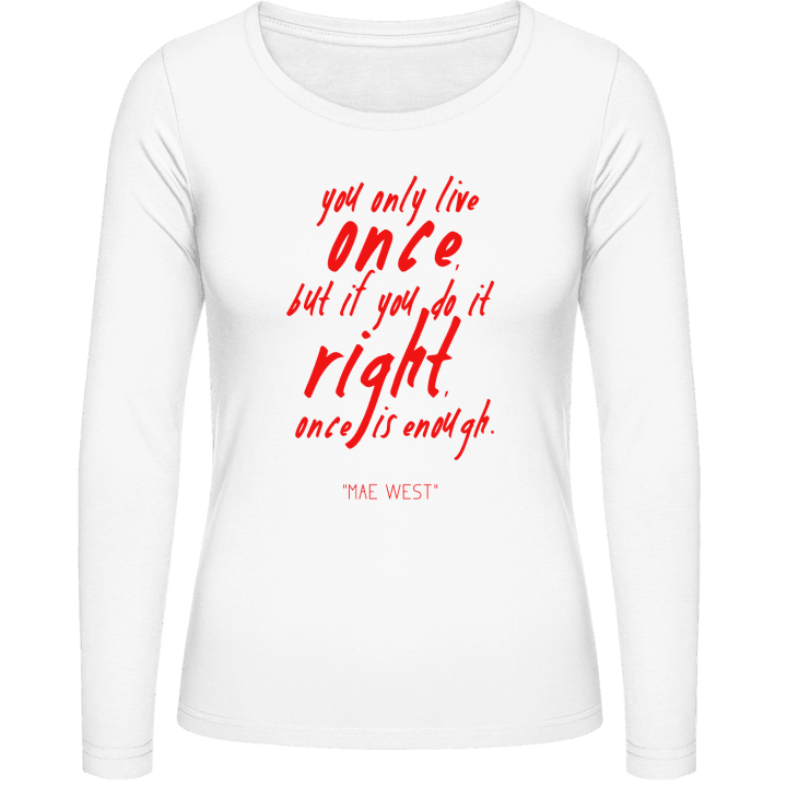 You Only Live Once Women long Sleeve Shirt 0 image