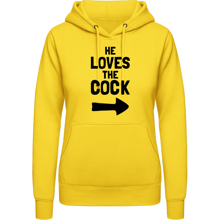 He Loves The Cock Sudadera con capucha para mujer contain pic