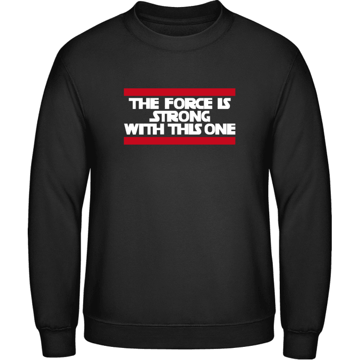 The Force Is Strong With This O Sweatshirt 0 image