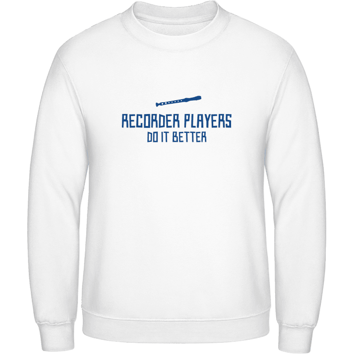 Recorder Player Do It Better Sweatshirt 0 image