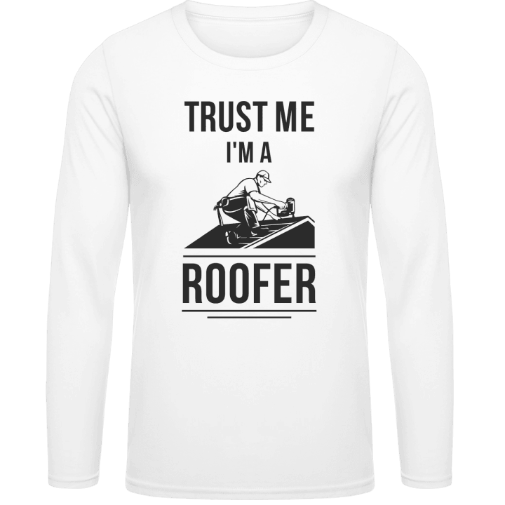 Trust Me I´m A Roofer Shirt met lange mouwen contain pic