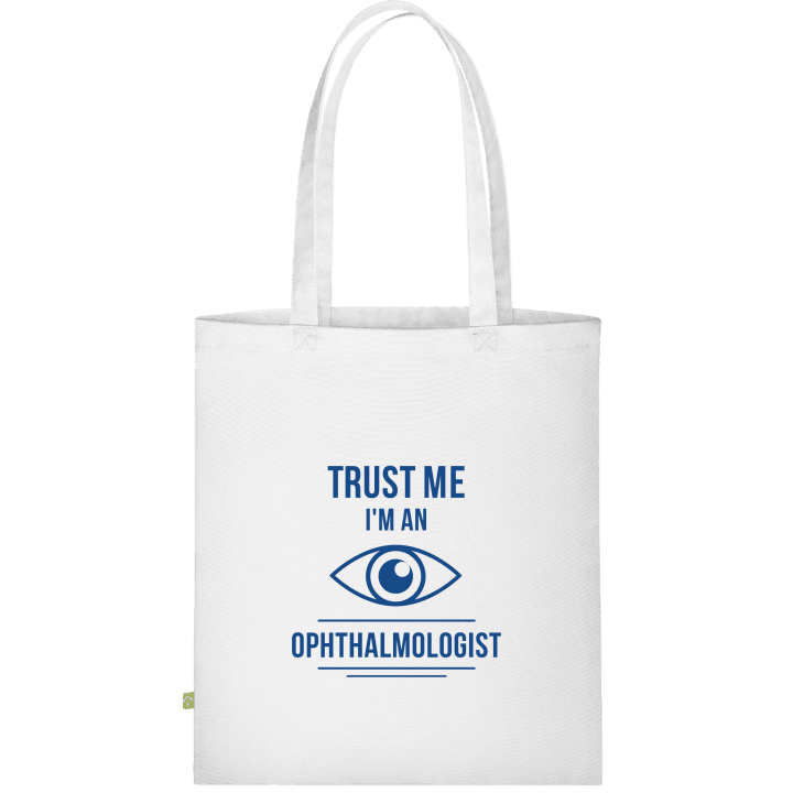 Trust Me I´m An Ophthalmologist Cloth Bag contain pic