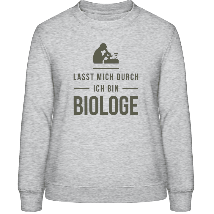 Lasst mich durch ich bin Biologe Sweatshirt för kvinnor contain pic