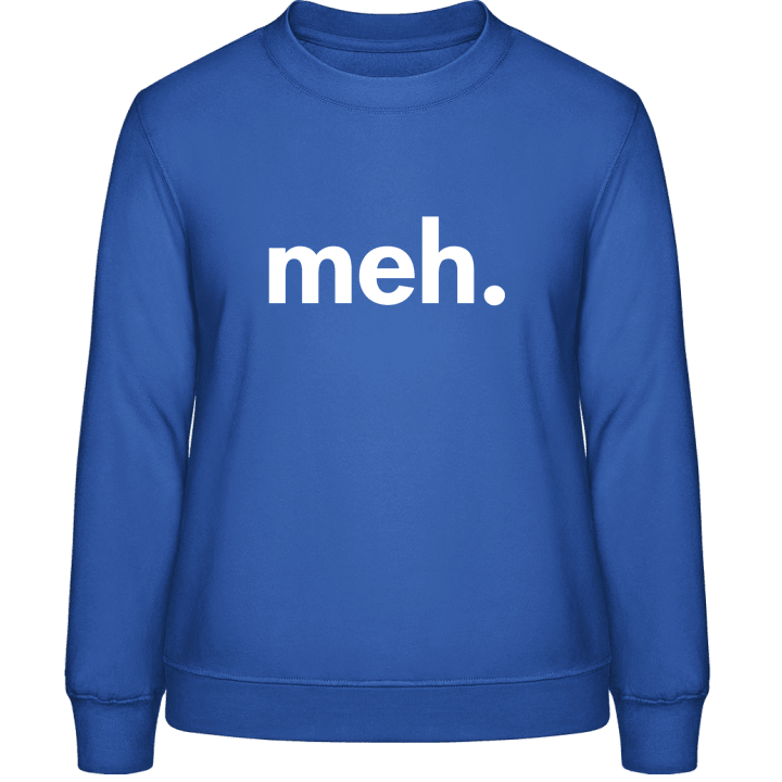 Meh Frauen Sweatshirt 0 image