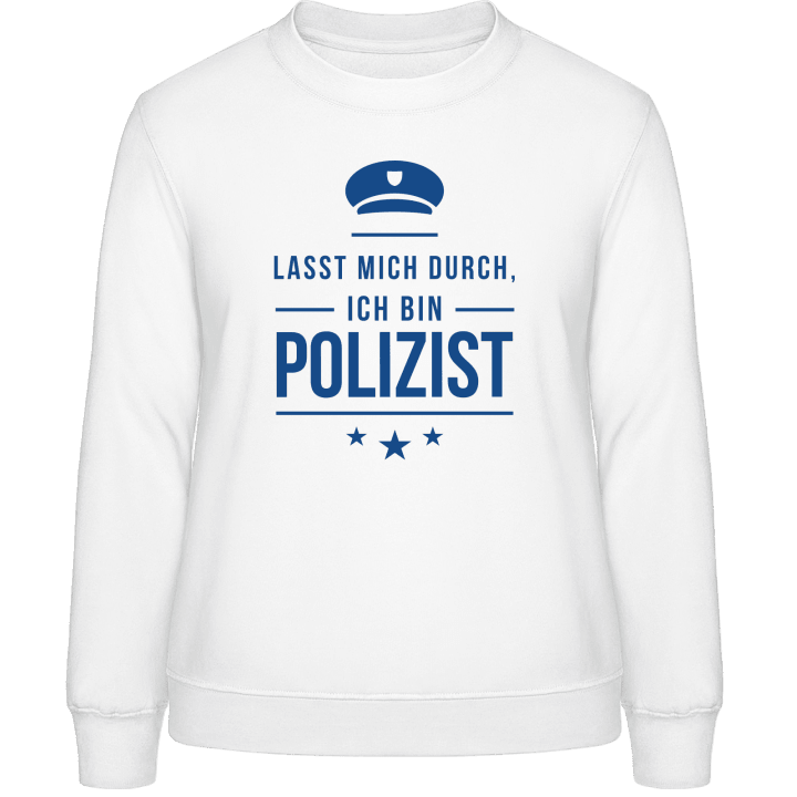 Lasst mich durch ich bin Polizist Sweatshirt för kvinnor contain pic