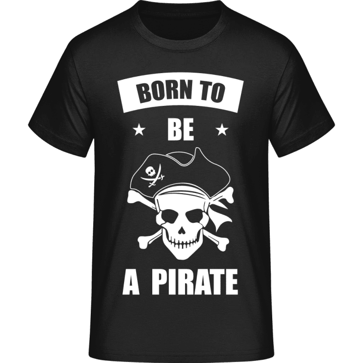 Born To Be A Pirate T-Shirt 0 image