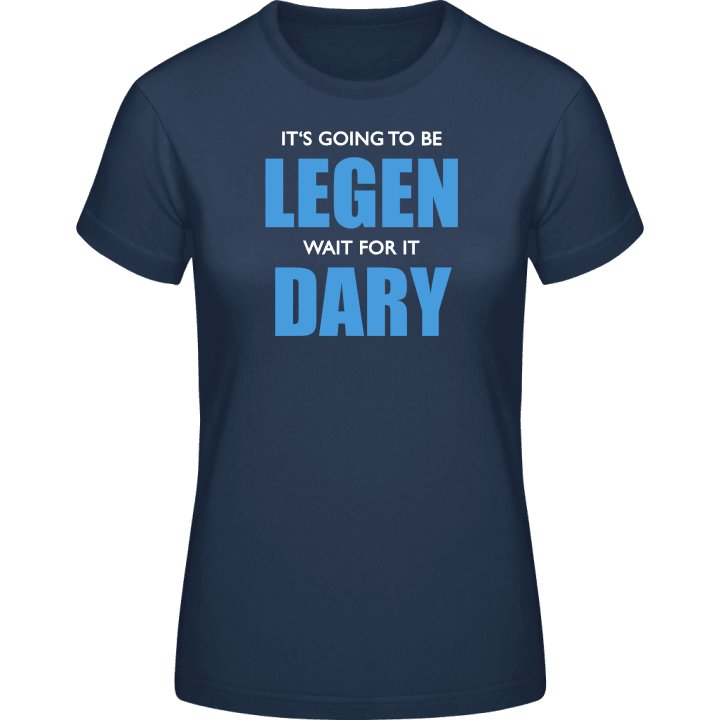 Legen wait for it Dary Frauen T-Shirt 0 image
