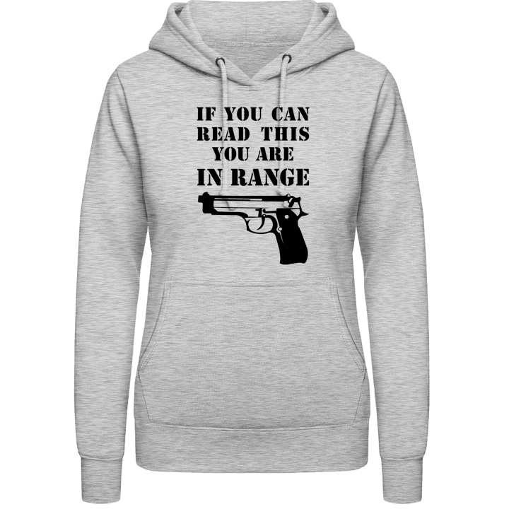 You Are In Range Women Hoodie contain pic