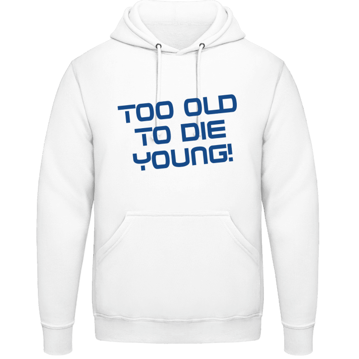 Too Old To Die Young Felpa con cappuccio 0 image
